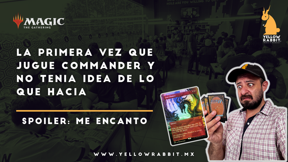 La primera vez que jugué Commander y no tenía idea de lo que hacía (spoiler: me encantó)