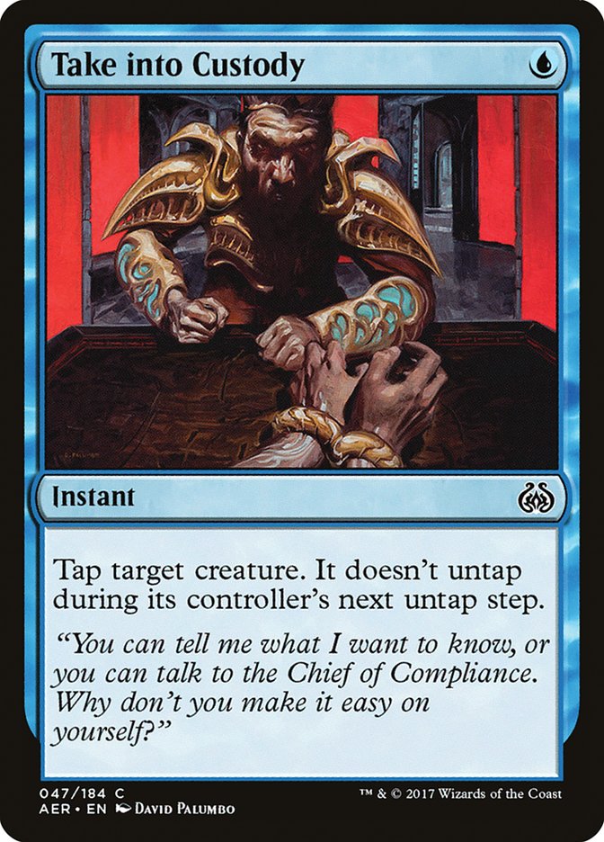 Take into Custody [Aether Revolt] 