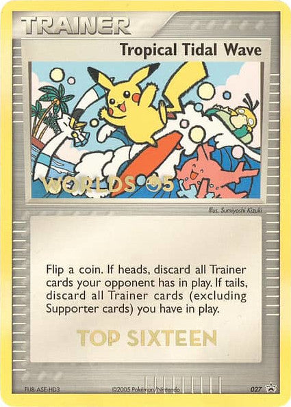 Tropical Tidal Wave (027) (Worlds 2005 Top 16) [Nintendo: Black Star Promos] 
