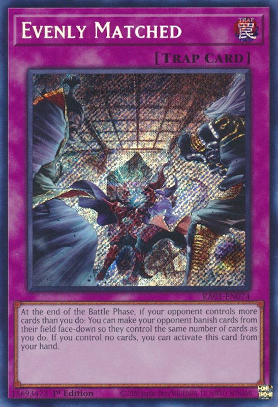 Evenly Matched [RA01-EN074] Secret Rare 