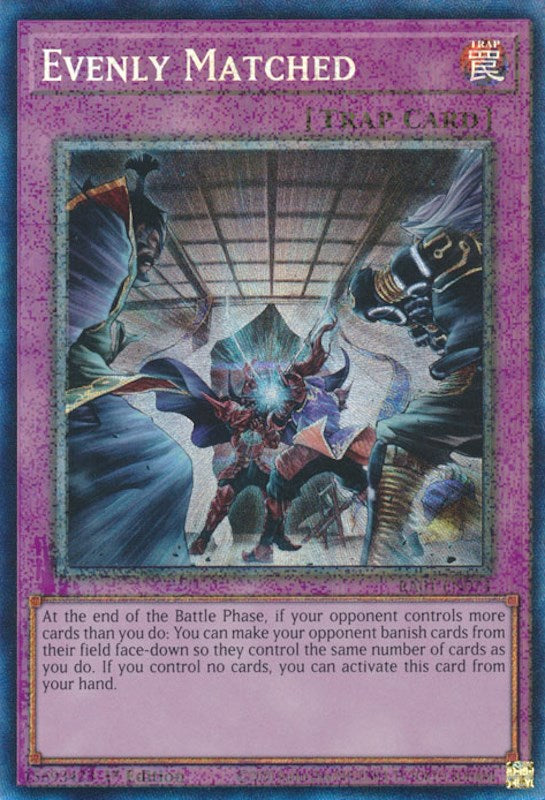 Evenly Matched [RA01-EN074] Prismatic Collector's Rare 