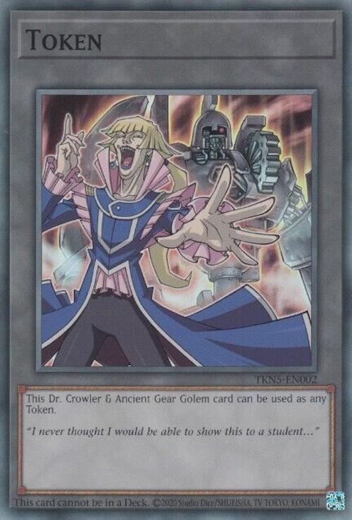 Token: Dr. Crowler and Ancient Gear Golem [TKN5-EN002] Super Rare 