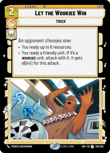 Let the Wookiee Win (205/262) [Shadows of the Galaxy] 