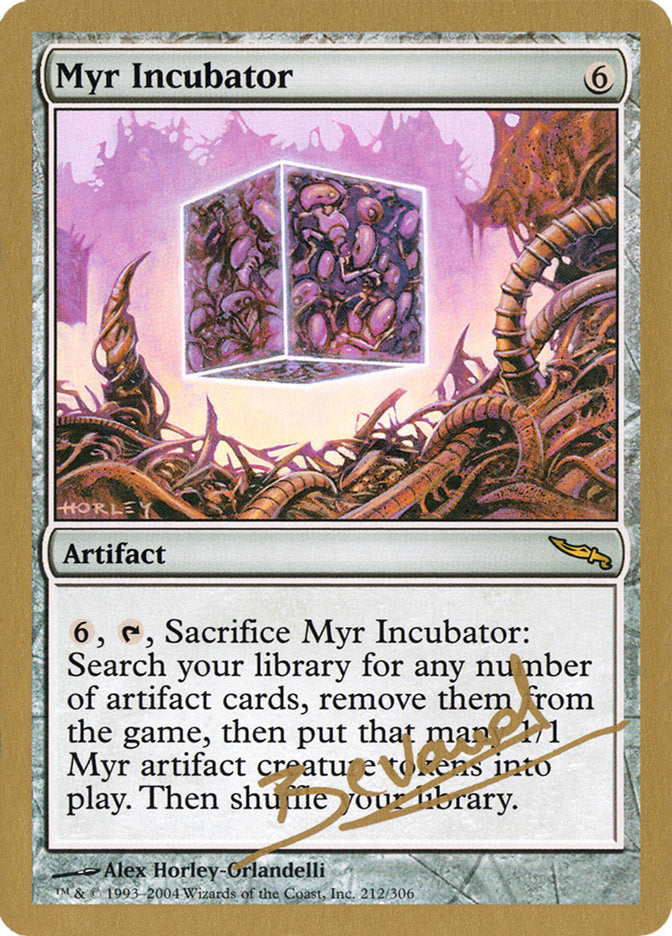 Myr Incubator (Manuel Bevand) [World Championship Decks 2004] 