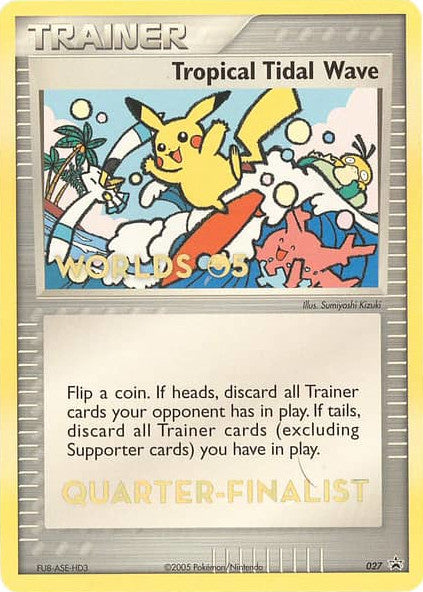 Tropical Tidal Wave (027) (Worlds 2005 Quarter-Finalist) [Nintendo: Black Star Promos] 