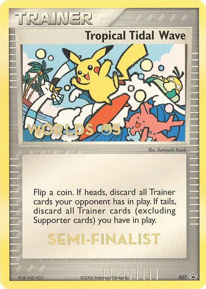 Tropical Tidal Wave (027) (Worlds 2005 Semi-Finalist) [Nintendo: Black Star Promos] 
