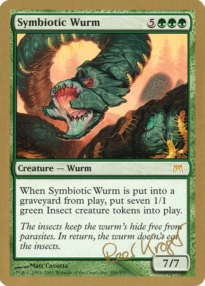 Symbiotic Wurm (Peer Kroger) [World Championship Decks 2003] 