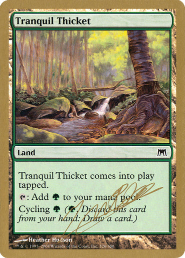 Tranquil Thicket (Julien Nuijten) [World Championship Decks 2004] 