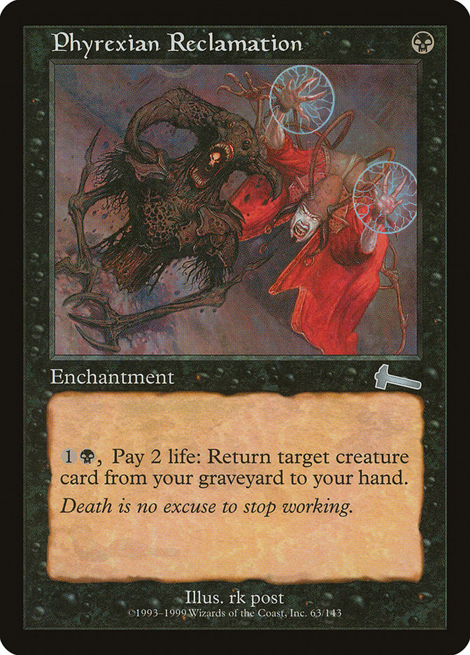 Phyrexian Reclamation [Urza's Legacy] 