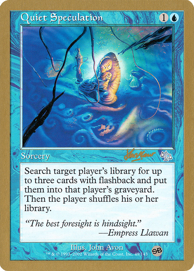 Quiet Speculation (Sim Han How) (SB) [World Championship Decks 2002] 