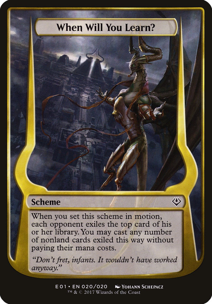 When Will You Learn? (Schemes) [Archenemy: Nicol Bolas Schemes] 