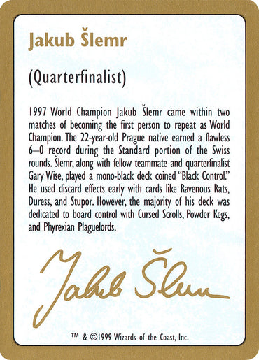 Jakub Slemr Bio [World Championship Decks 1999] 