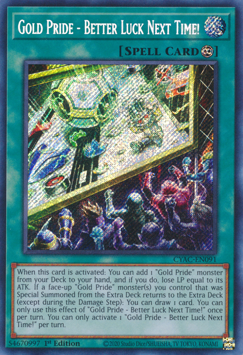 Gold Pride - Better Luck Next Time! [CYAC-EN091] Secret Rare 