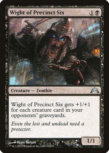 Wight of Precinct Six [Gatecrash] 