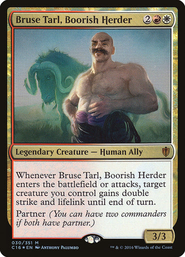 Bruse Tarl, Boorish Herder [Commander 2016] 