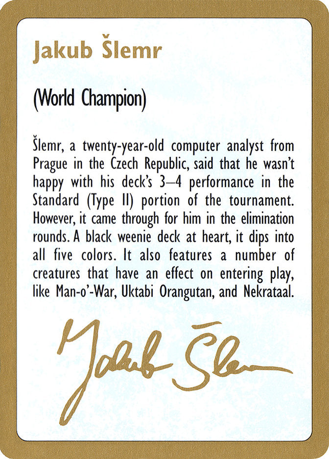 Jakub Slemr Bio [World Championship Decks 1997] 