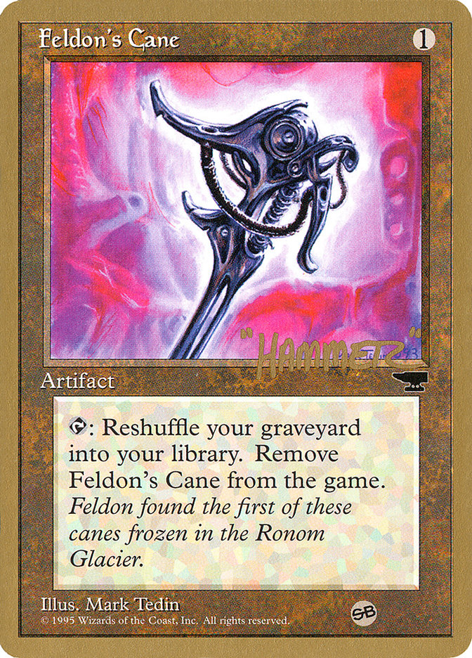 Feldon's Cane (Shawn "Hammer" Regnier) (SB) [Pro Tour Collector Set] 