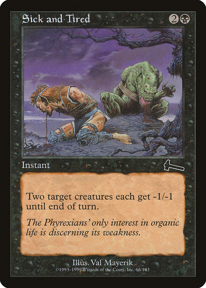 Sick and Tired [Urza's Legacy] 