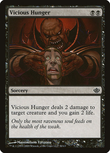 Vicious Hunger [Duel Decks: Garruk vs. Liliana] 