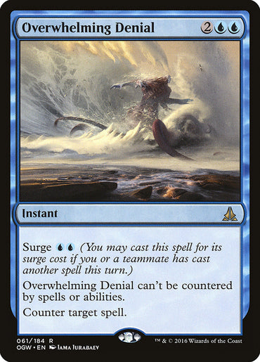 Overwhelming Denial [Oath of the Gatewatch] 