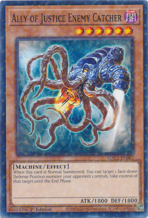 Ally of Justice Enemy Catcher (Duel Terminal) [HAC1-EN082] Common 