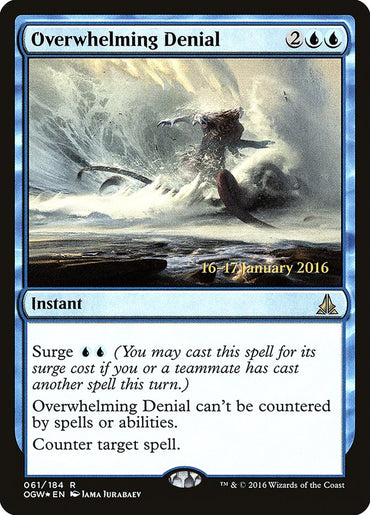 Overwhelming Denial [Oath of the Gatewatch Prerelease Promos] 