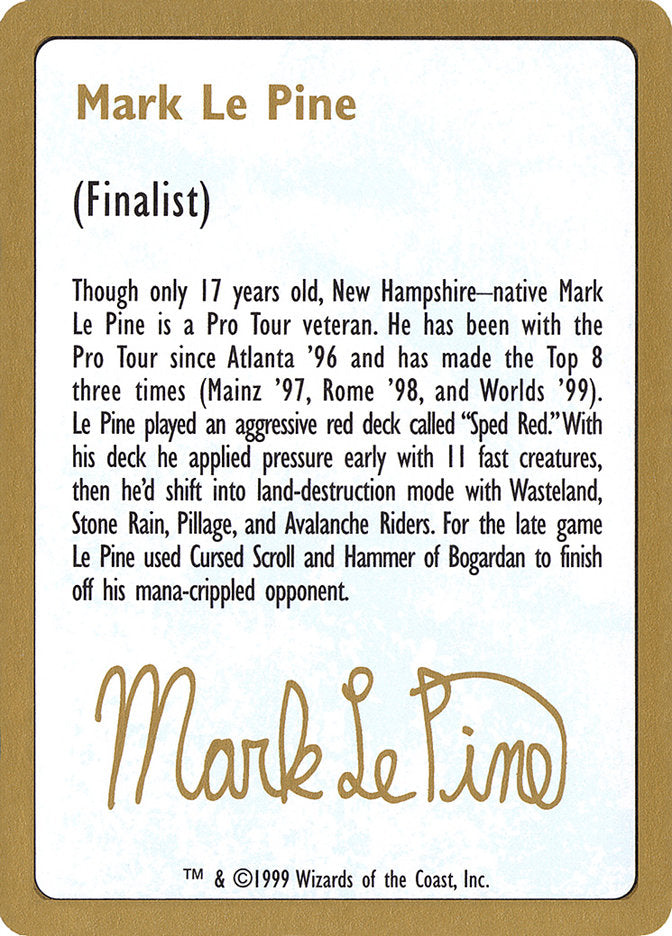 Mark Le Pine Bio [World Championship Decks 1999] 