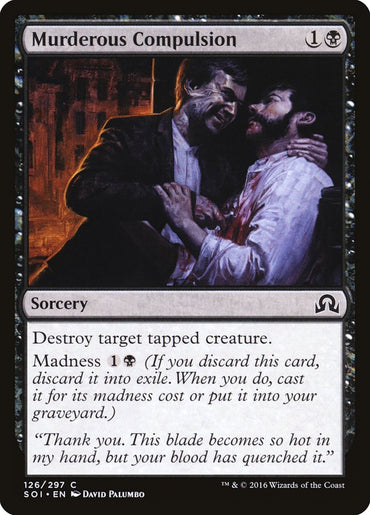 Murderous Compulsion [Shadows over Innistrad] 