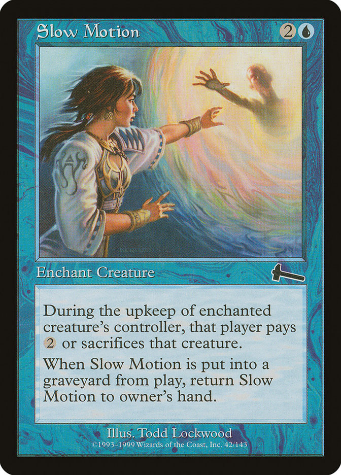 Slow Motion [Urza's Legacy] 